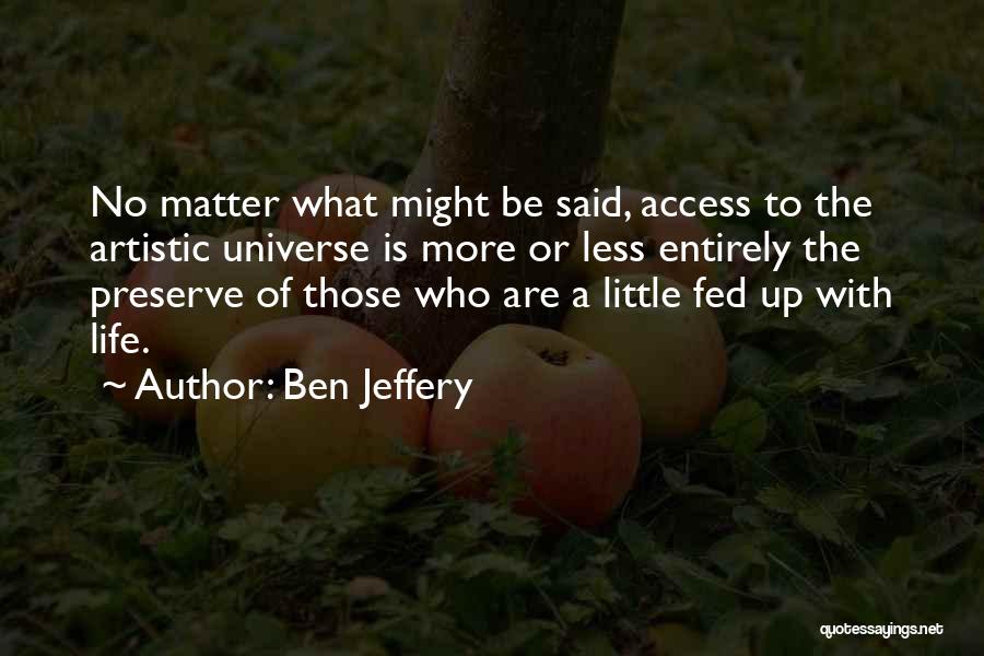 Ben Jeffery Quotes 1254794