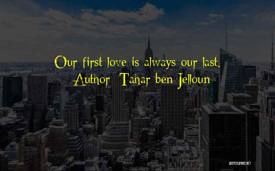 Ben Jelloun Quotes By Tahar Ben Jelloun