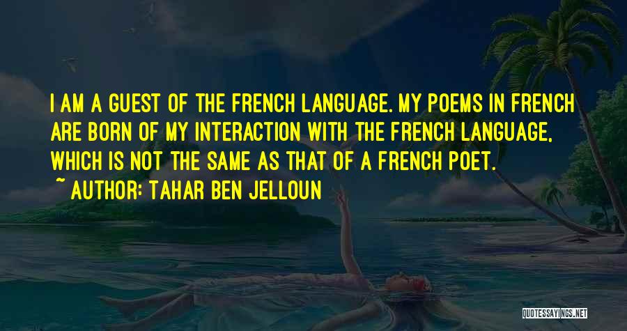 Ben Jelloun Quotes By Tahar Ben Jelloun