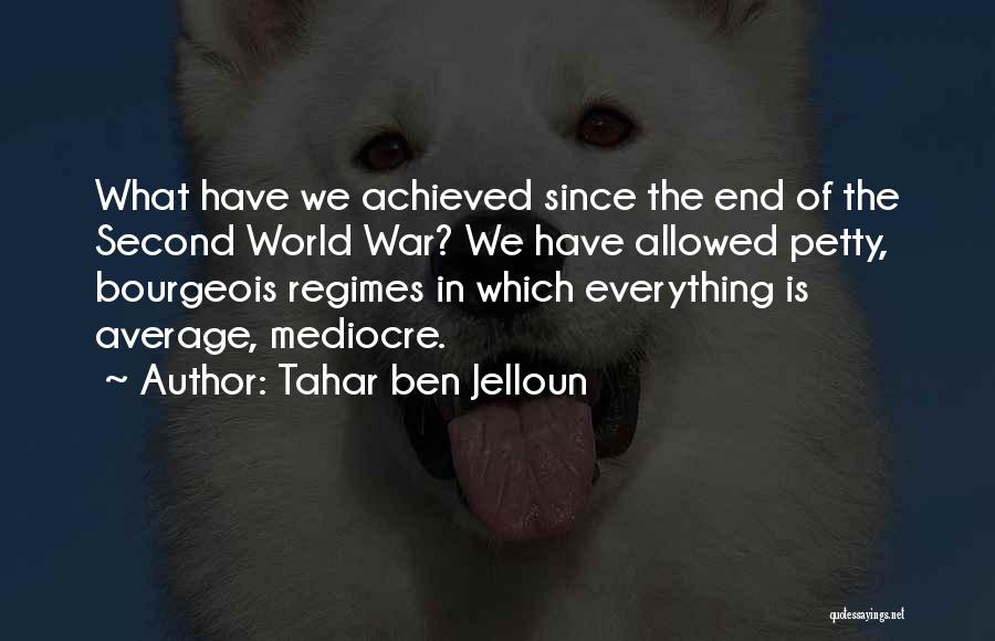 Ben Jelloun Quotes By Tahar Ben Jelloun