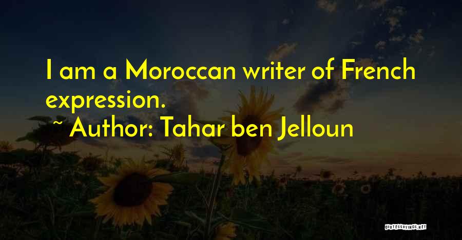 Ben Jelloun Quotes By Tahar Ben Jelloun