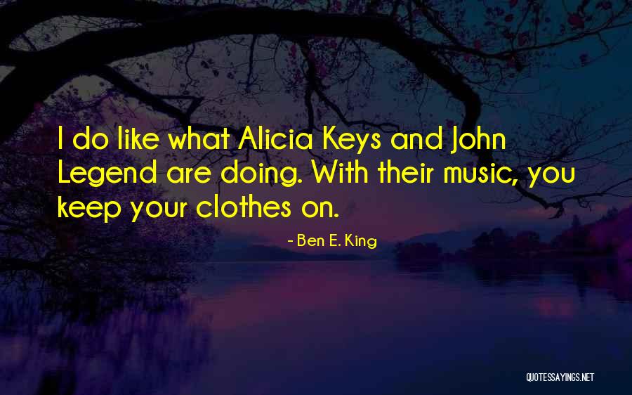 Ben John Quotes By Ben E. King Ben John Quotes By Ben E. King
