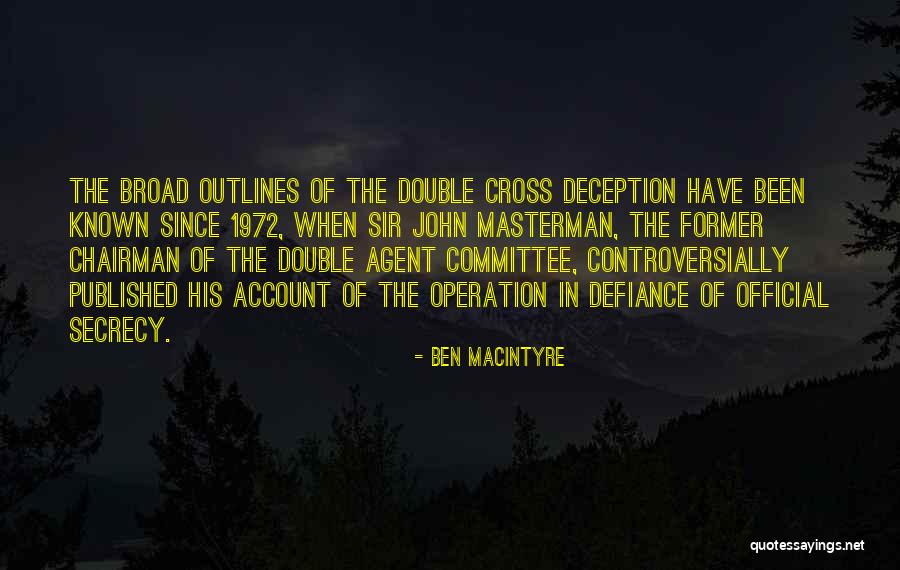 Ben John Quotes By Ben Macintyre Ben John Quotes By Ben Macintyre