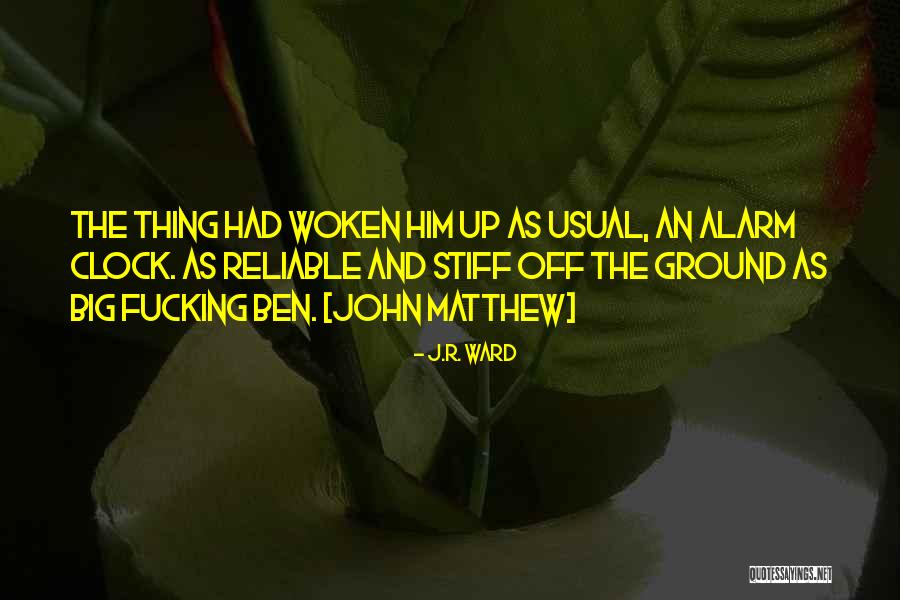 Ben John Quotes By J.R. Ward Ben John Quotes By J.R. Ward