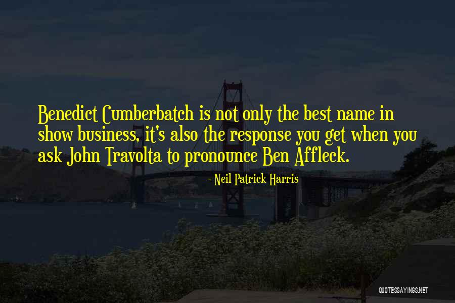 Ben John Quotes By Neil Patrick Harris Ben John Quotes By Neil Patrick Harris