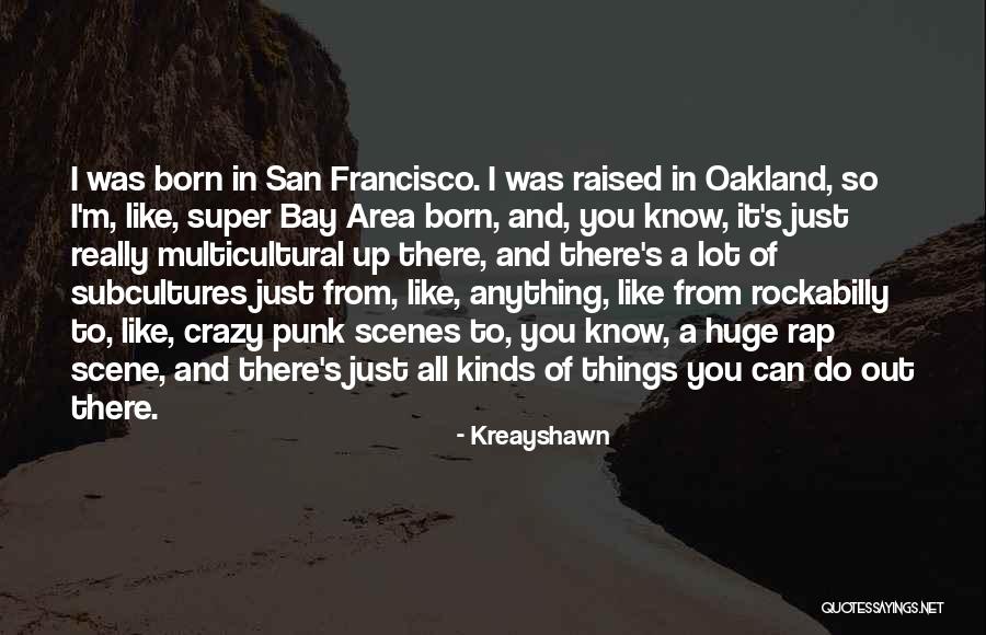 Ben Khedira Quotes By Kreayshawn Ben Khedira Quotes By Kreayshawn