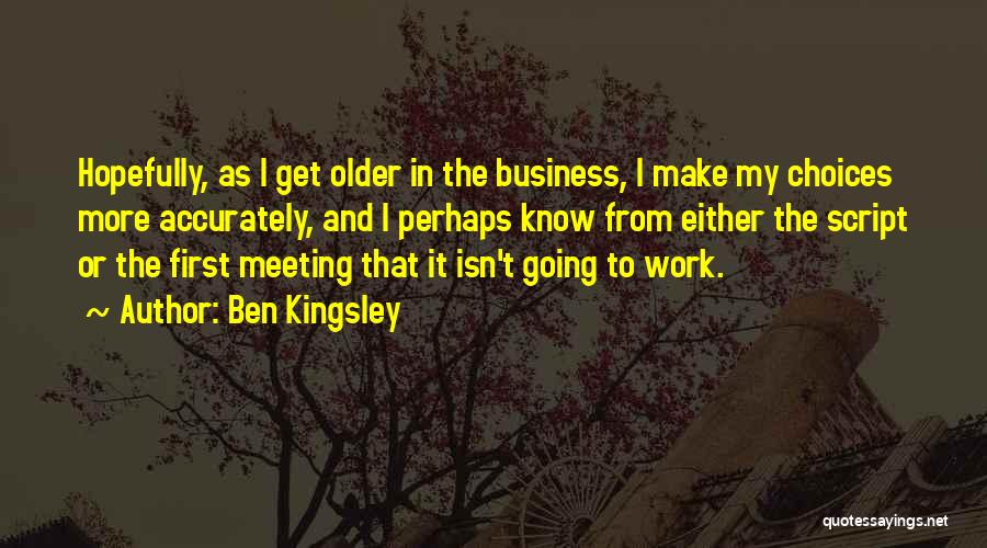 Ben Kingsley Quotes 1211930