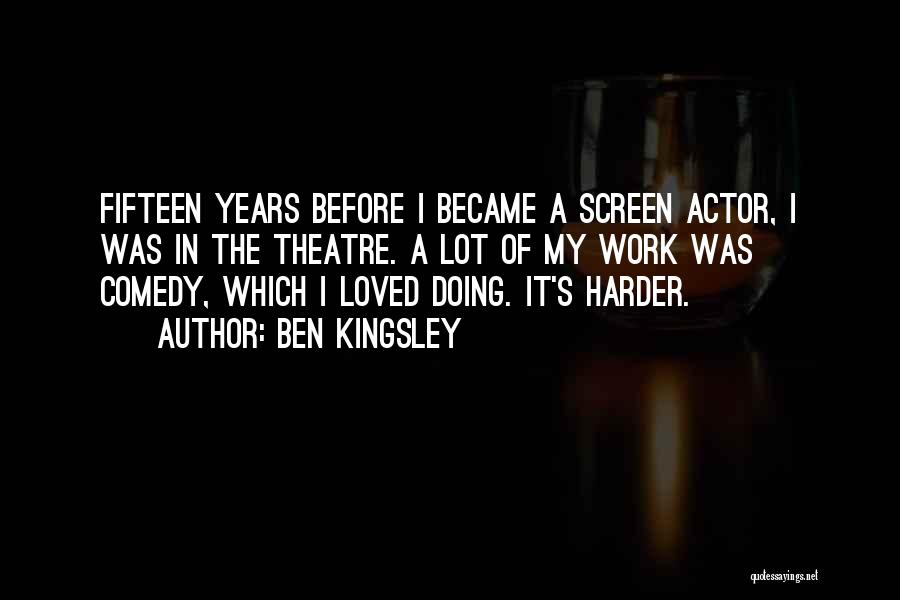 Ben Kingsley Quotes 1219339