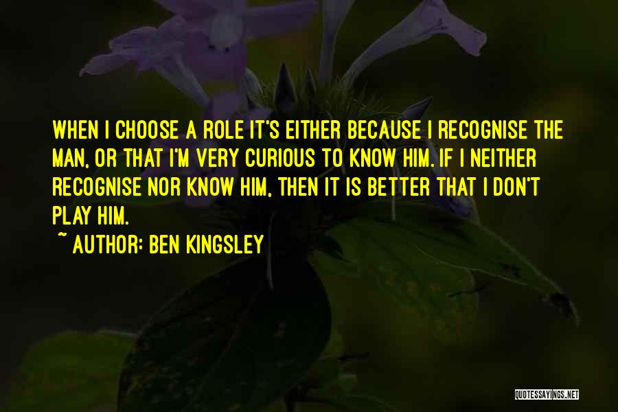 Ben Kingsley Quotes 1248188