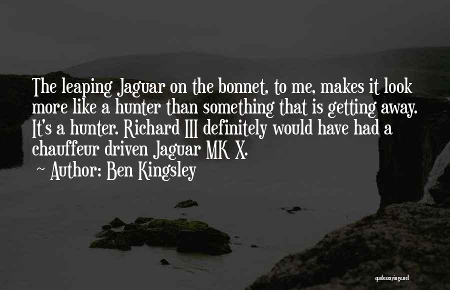 Ben Kingsley Quotes 2191127