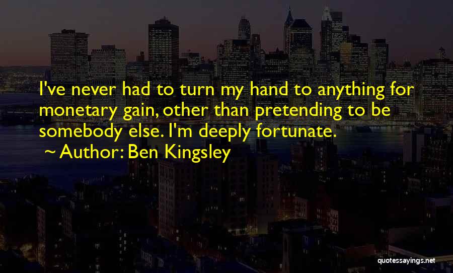 Ben Kingsley Quotes 547648