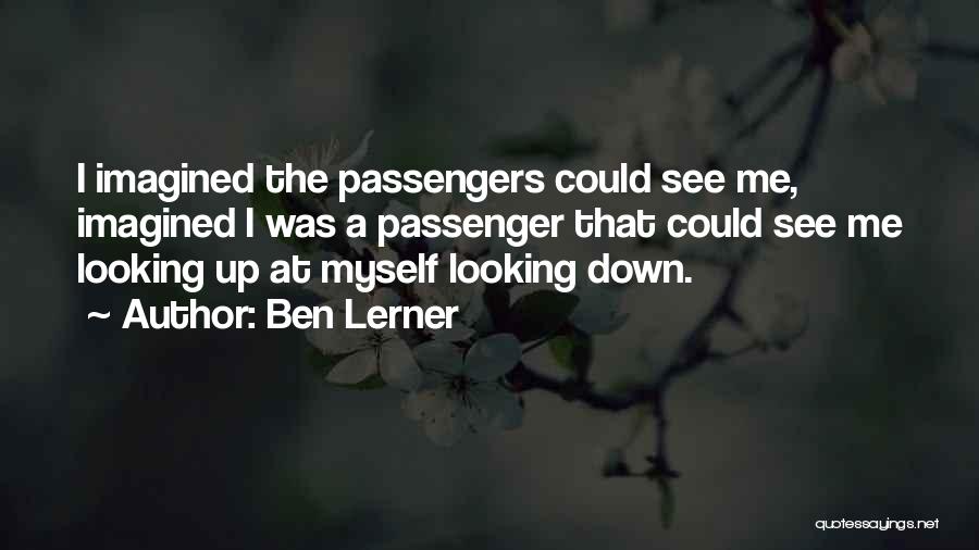 Ben Lerner Quotes 2104298