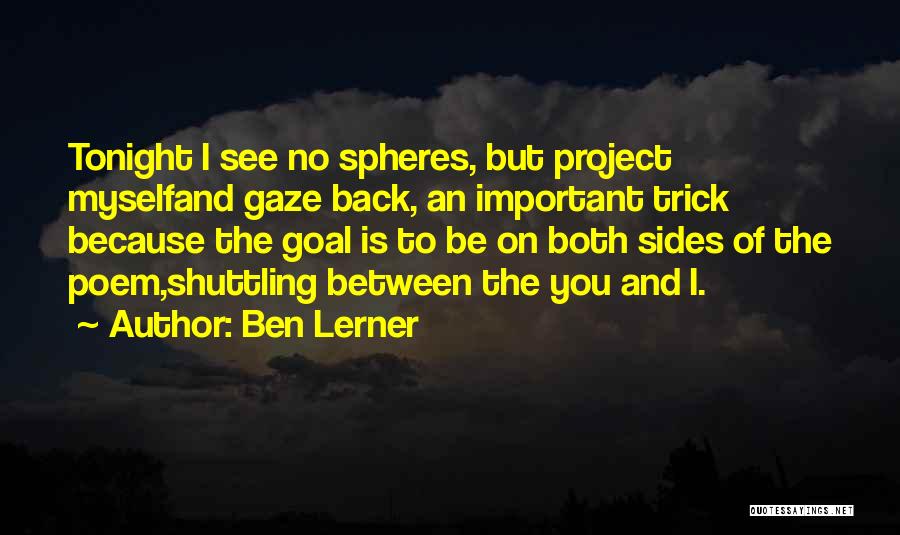 Ben Lerner Quotes 263243