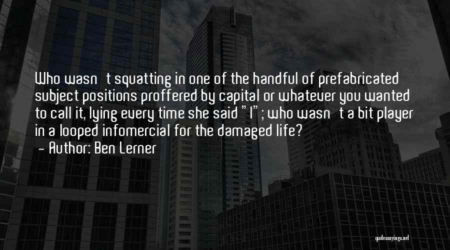 Ben Lerner Quotes 730858