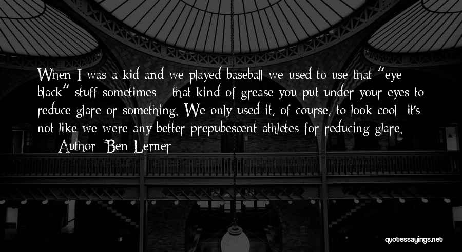 Ben Lerner Quotes 794904