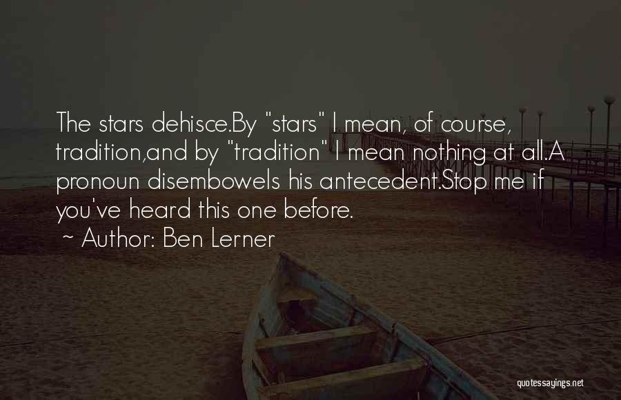 Ben Lerner Quotes 881036