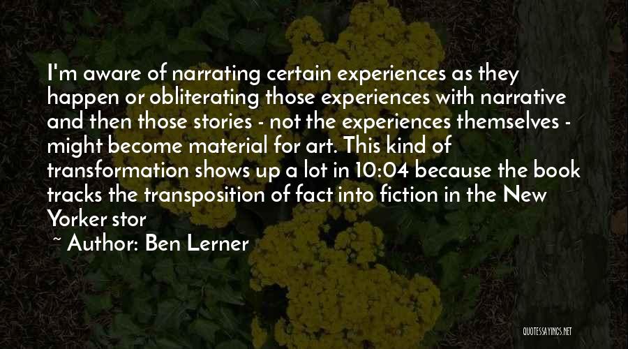 Ben Lerner Quotes 90464