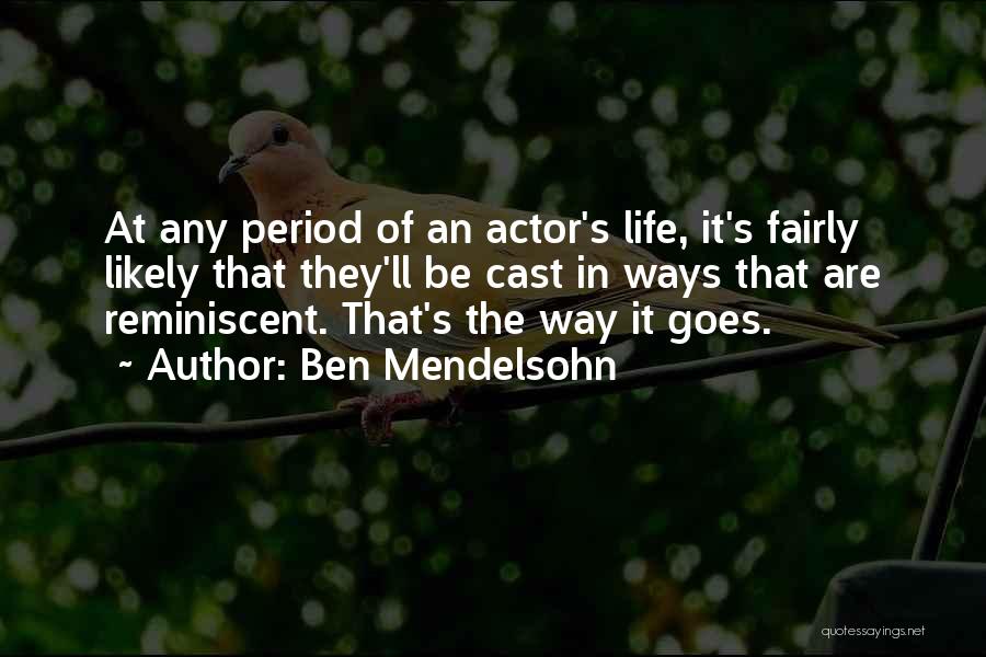 Ben Mendelsohn Quotes 1165708