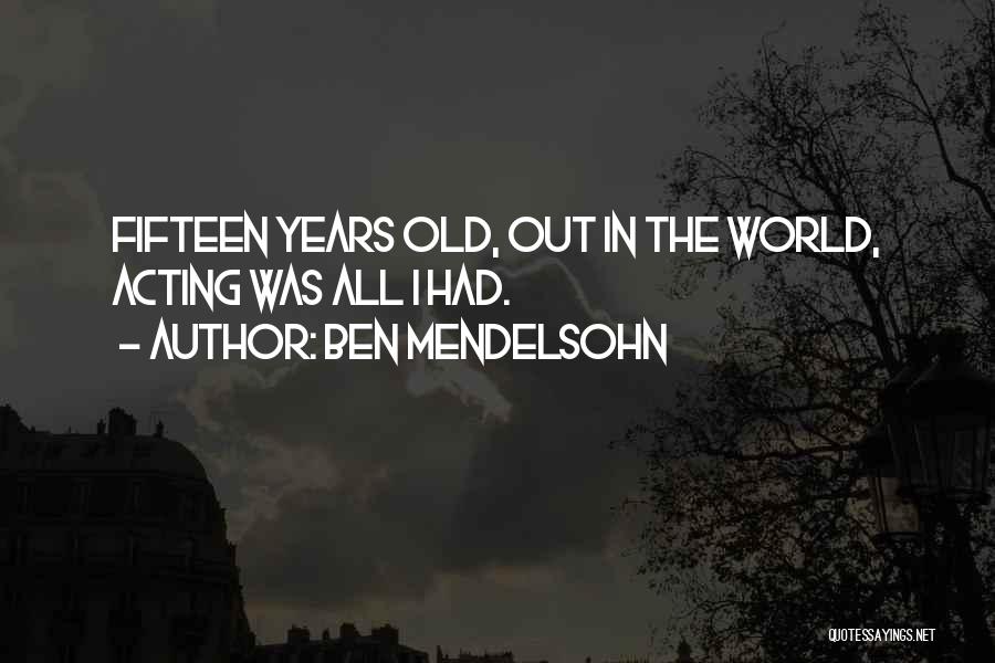 Ben Mendelsohn Quotes 1239412