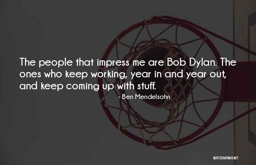 Ben Mendelsohn Quotes 1636000