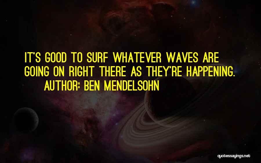 Ben Mendelsohn Quotes 1996411