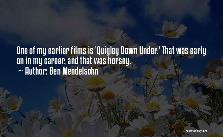 Ben Mendelsohn Quotes 460838