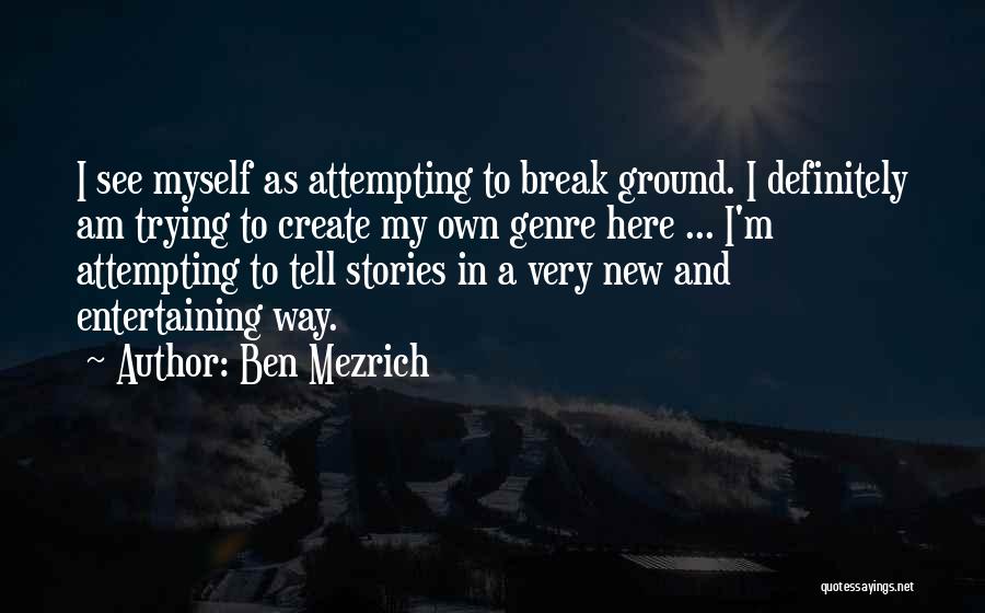 Ben Mezrich Quotes 750645