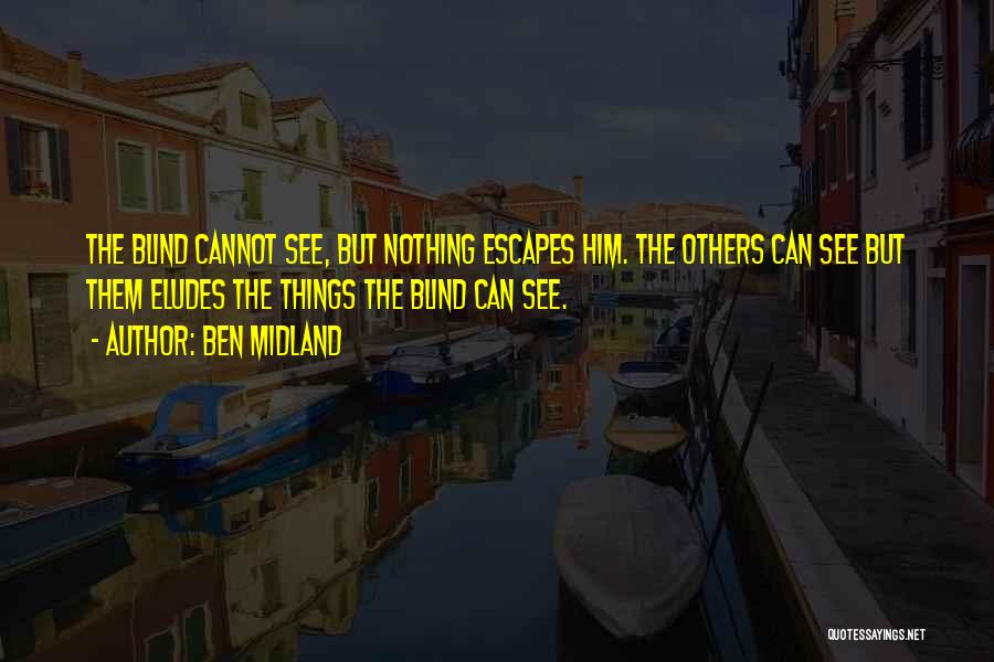 Ben Midland Quotes 802310