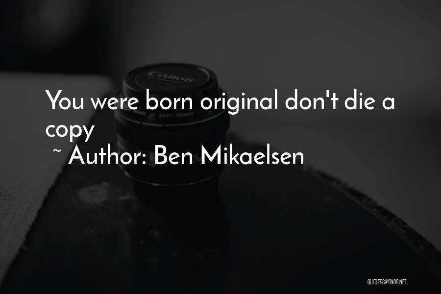 Ben Mikaelsen Quotes 1299267