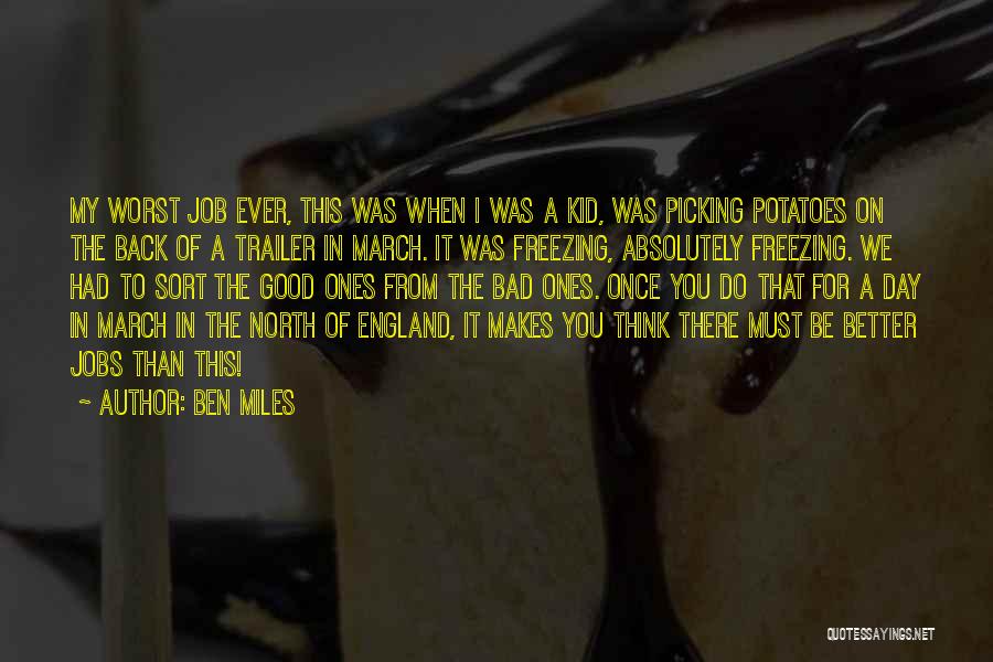 Ben Miles Quotes 298115