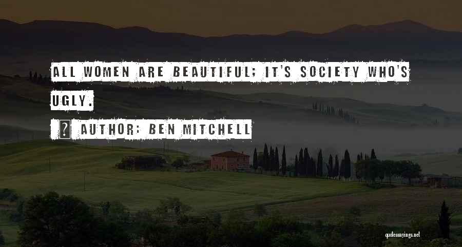 Ben Mitchell Quotes 104878