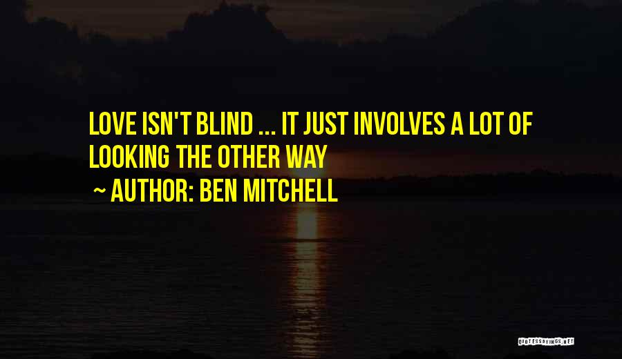 Ben Mitchell Quotes 1140925