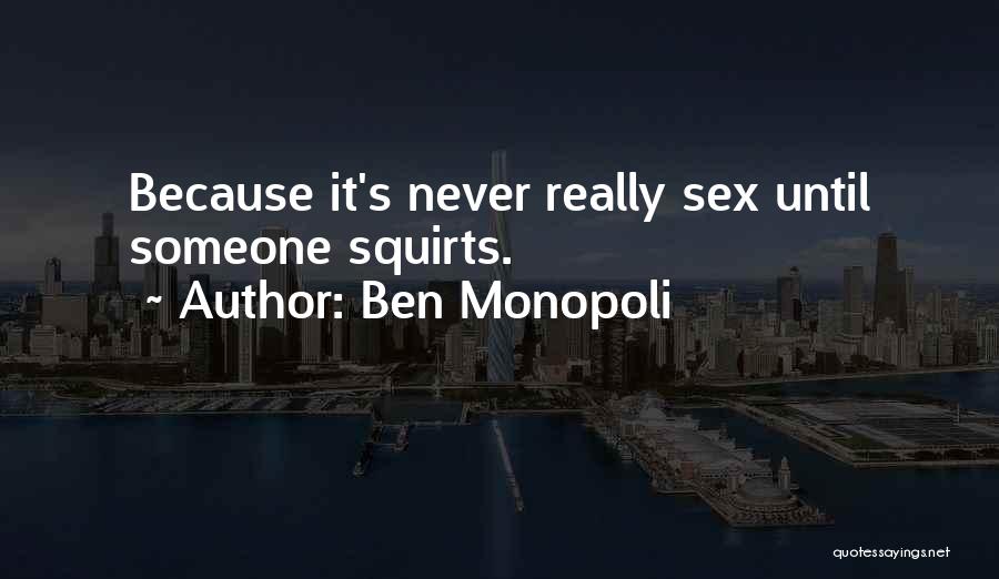 Ben Monopoli Quotes 557815