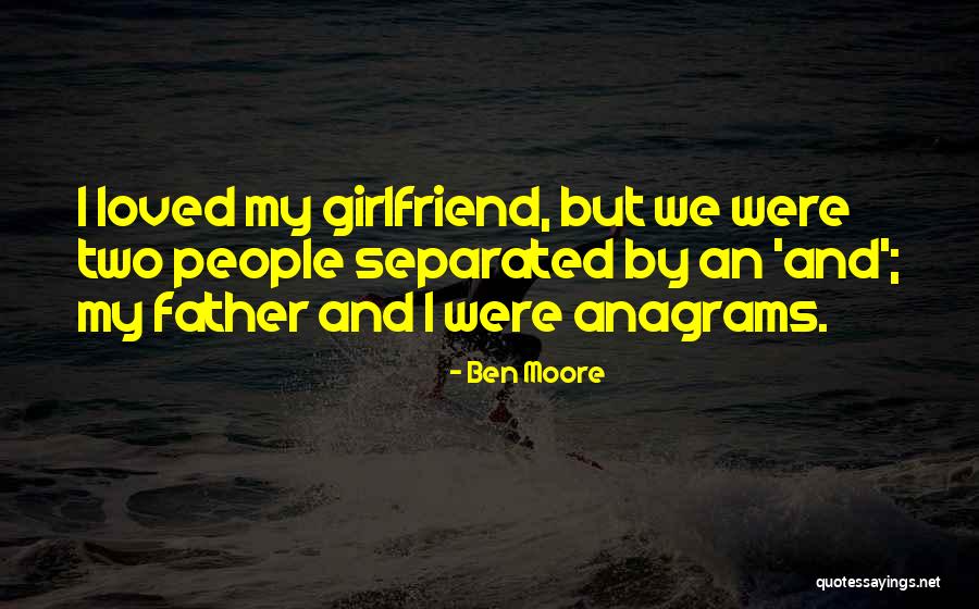 Ben Moore Quotes 2105358