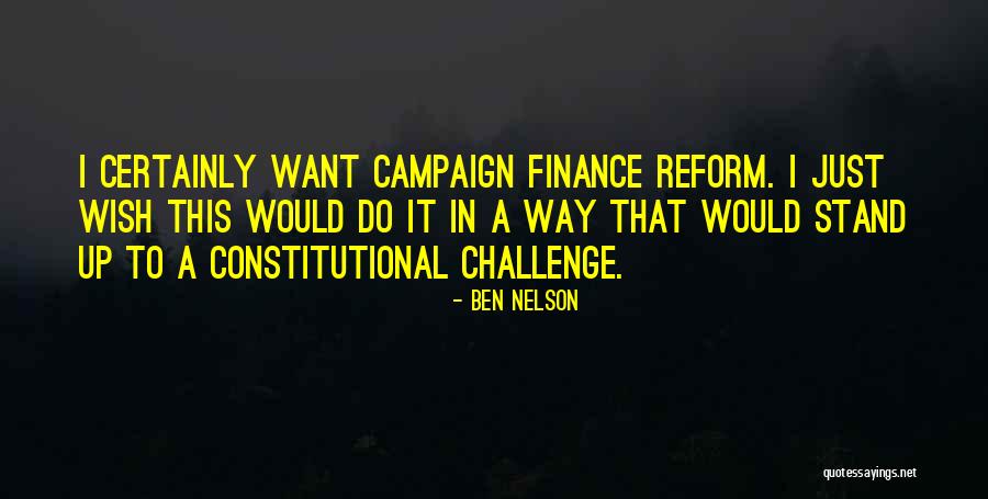 Ben Nelson Quotes 1291760