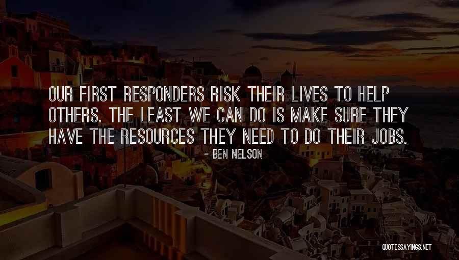 Ben Nelson Quotes 1881277 Ben Nelson Quotes 1881277