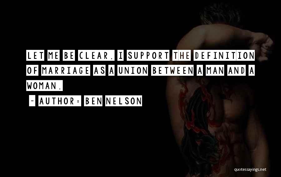 Ben Nelson Quotes 976447