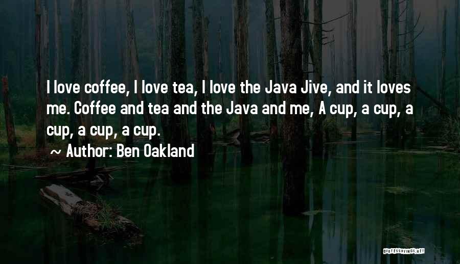 Ben Oakland Quotes 1014969