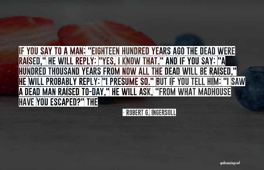 Ben Oil Quotes By Robert G. Ingersoll Ben Oil Quotes By Robert G. Ingersoll