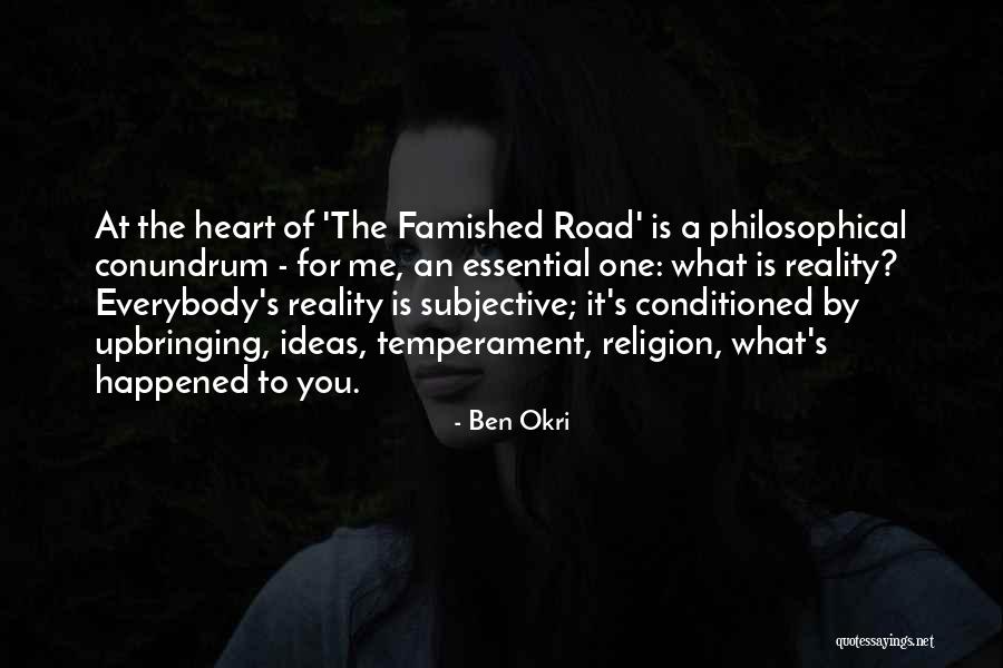 Ben Okri Famished Road Quotes By Ben Okri