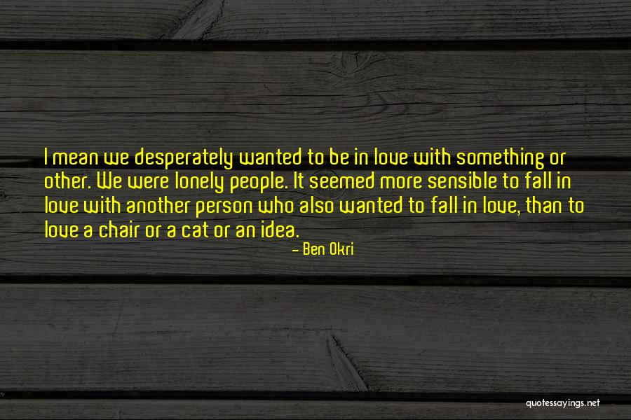 Ben Okri Quotes 1119855 Ben Okri Quotes 1119855