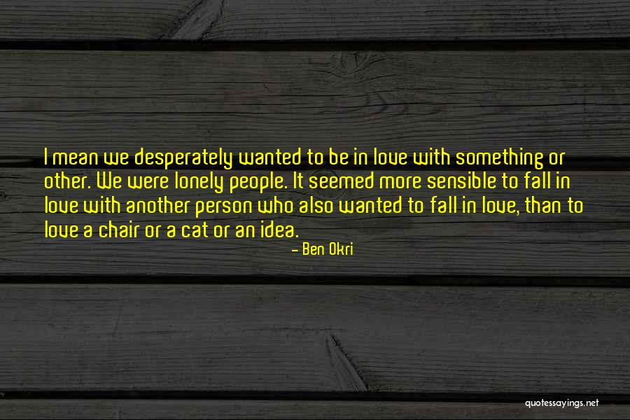 Ben Okri Quotes 1119855