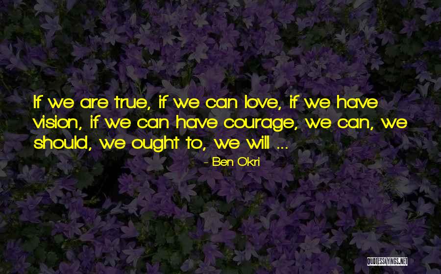 Ben Okri Quotes 2063519