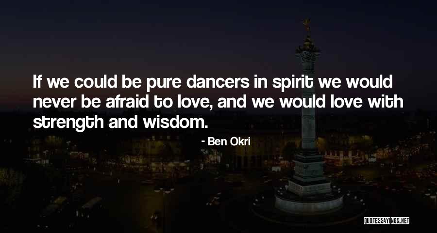 Ben Okri Quotes 2092130