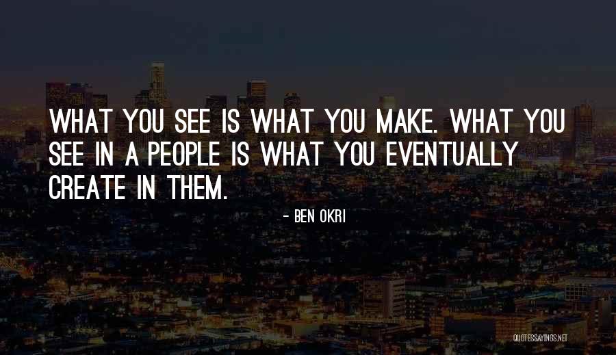 Ben Okri Quotes 2190726