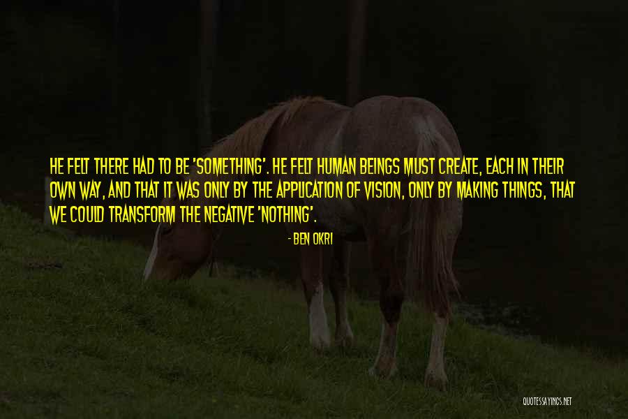 Ben Okri Quotes 615153