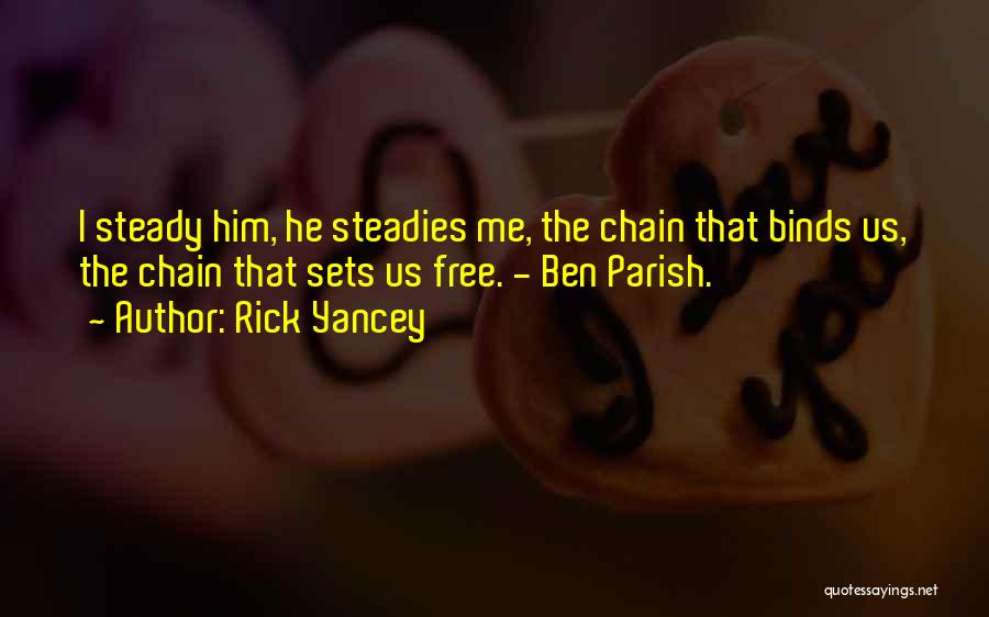 Ben Parish Quotes By Rick Yancey