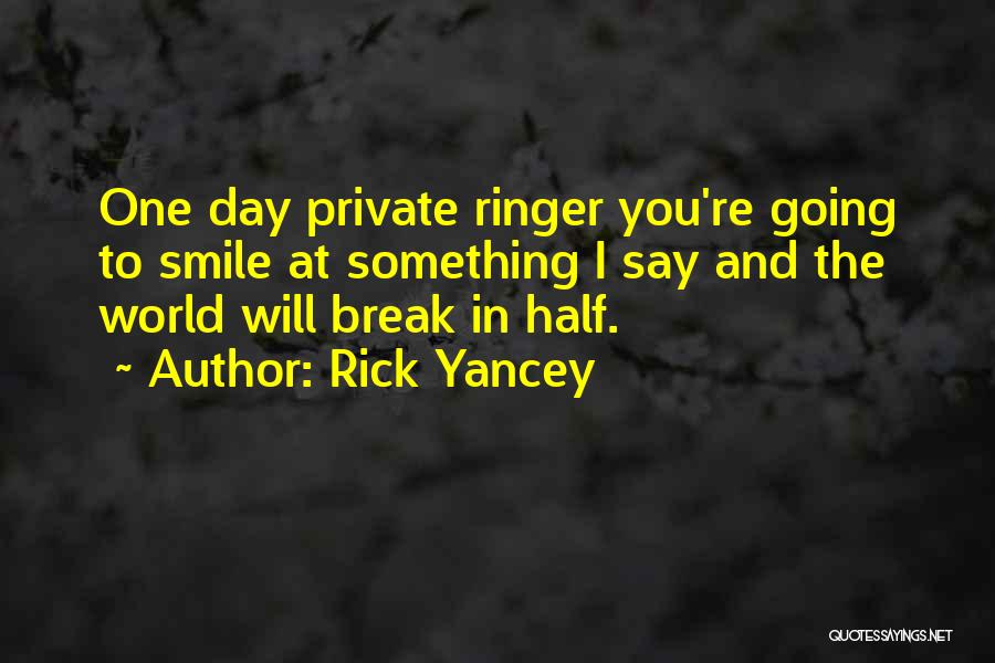 Ben Parish Quotes By Rick Yancey