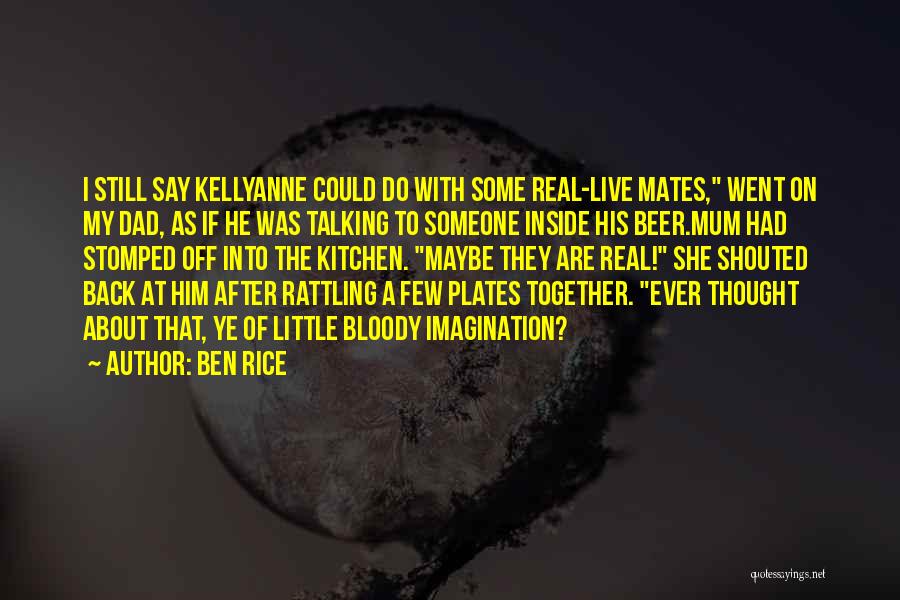 Ben Rice Quotes 192447