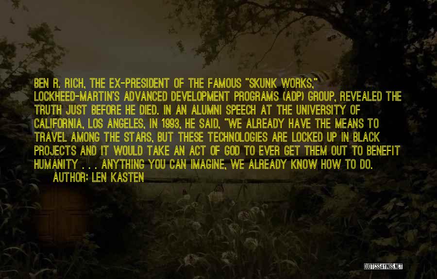 Ben Rich Lockheed Martin Quotes By Len Kasten